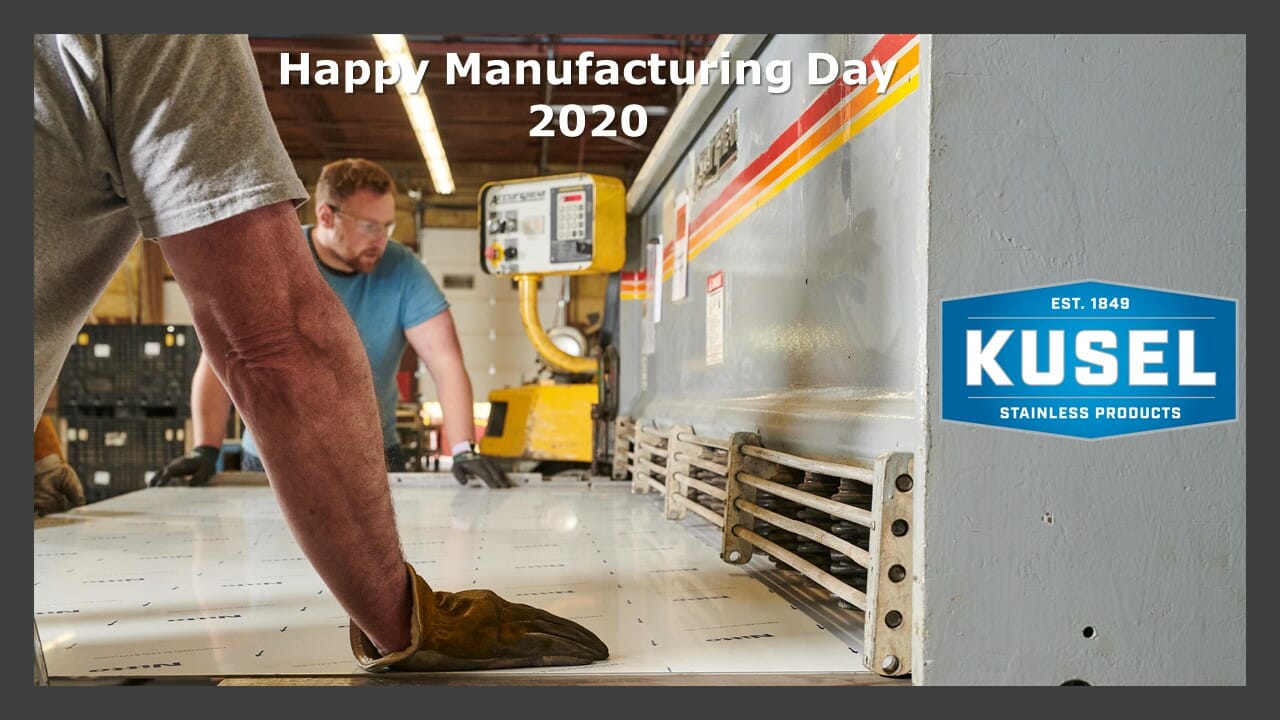 Happy Manufacturing Day 2020 Kusel Stainless Steel Drainage Products